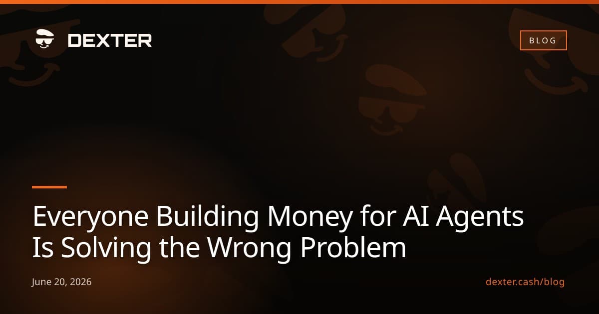 Everyone Building Money for AI Agents Is Solving the Wrong Problem