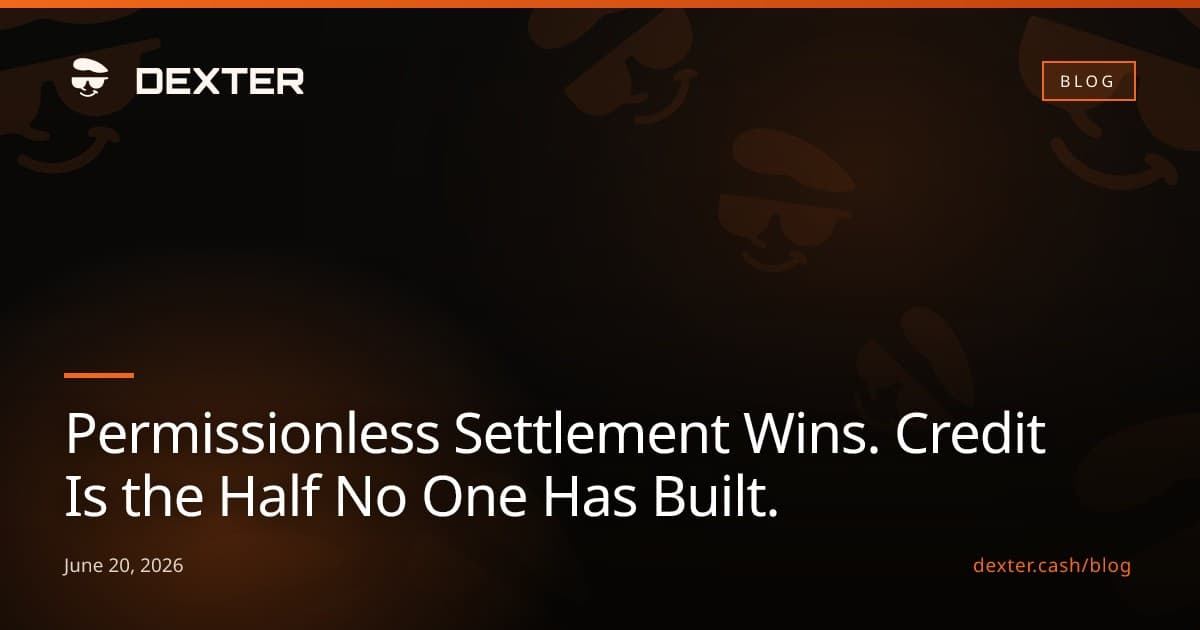 Permissionless Settlement Wins. Credit Is the Half No One Has Built.